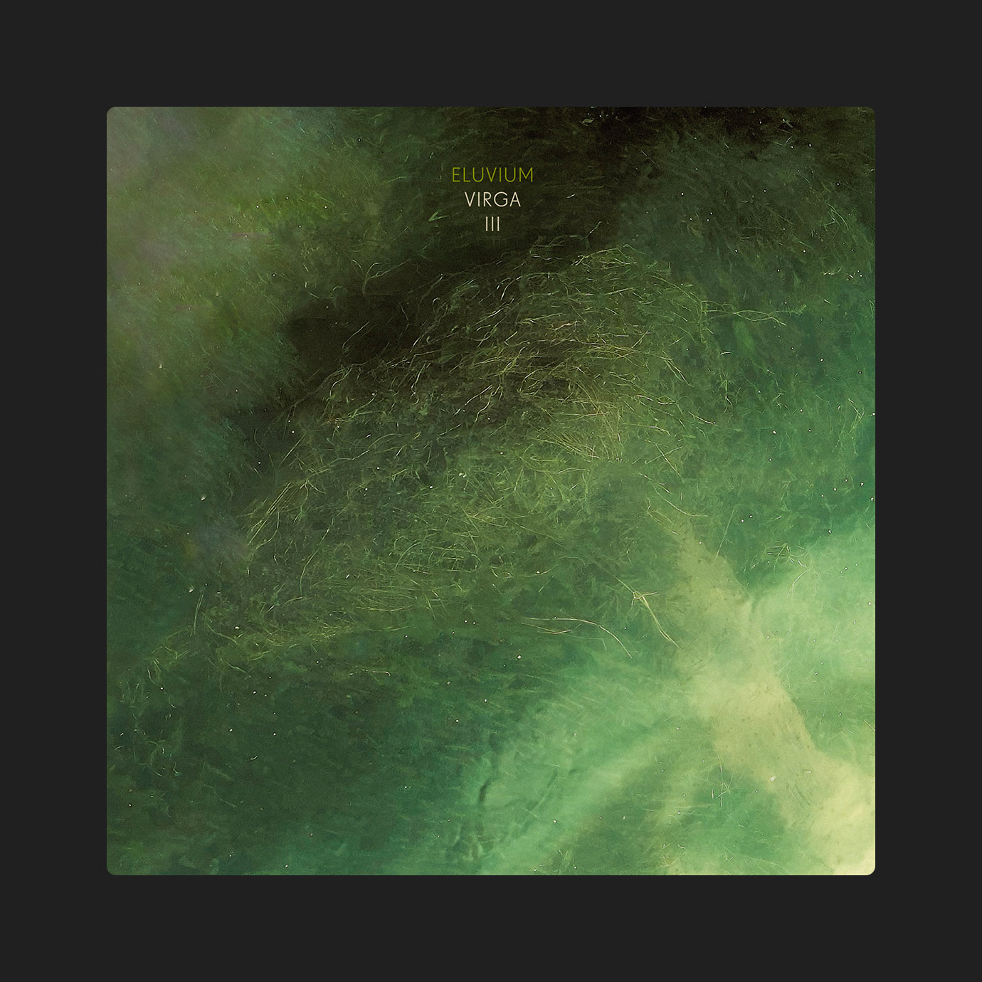 Virga III — Eluvium (2026)