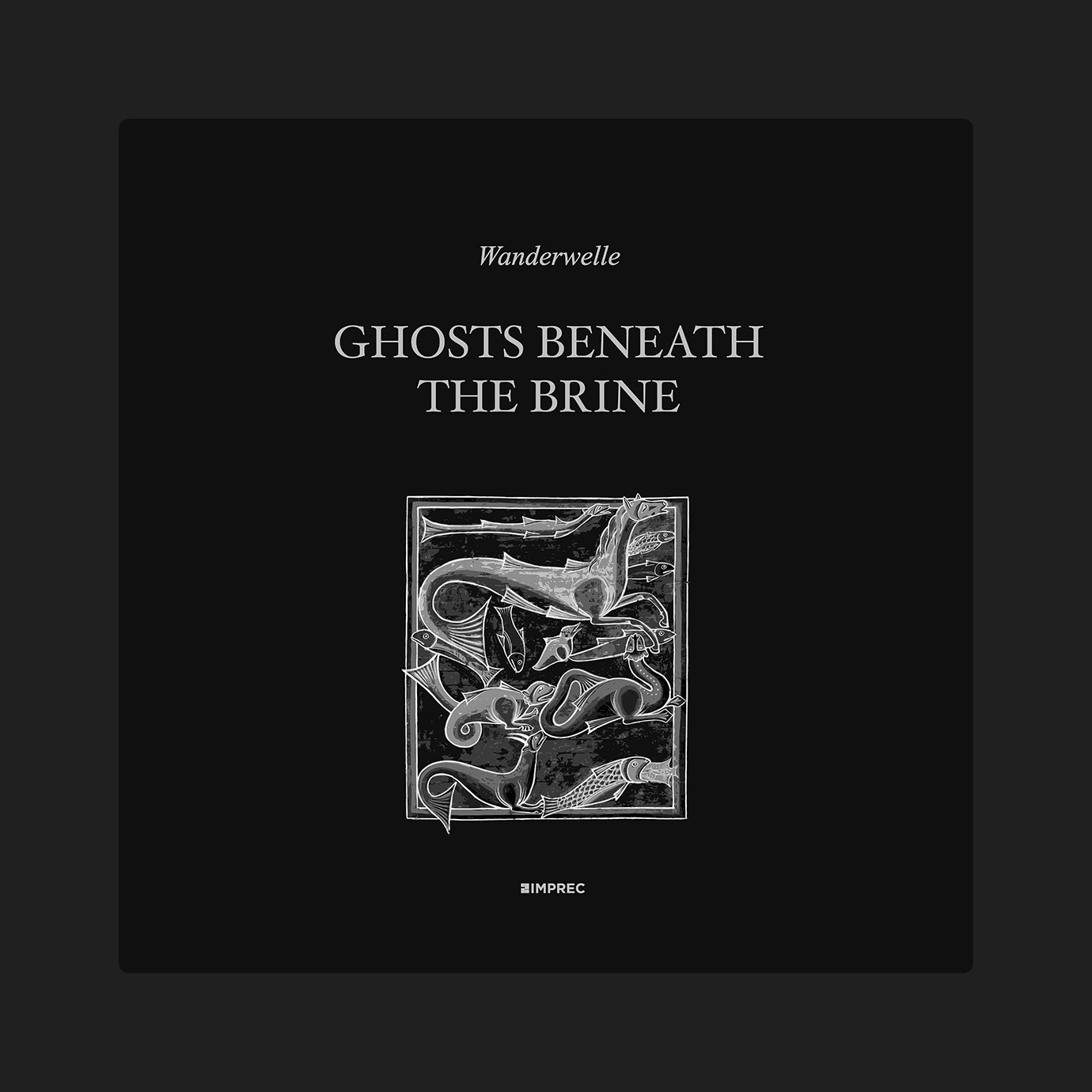 Ghosts Beneath The Brine — Wanderwelle (2026)